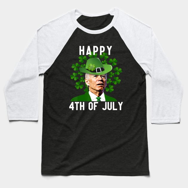 Funny Joe Biden Happy 4th Of July St Patricks Day Baseball T-Shirt by petemphasis